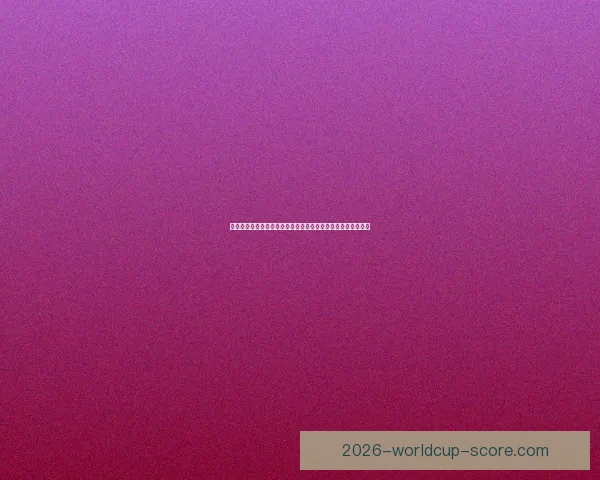 世界杯竞猜激情开启，赢大奖！快来预测比分，畅享无限精彩！