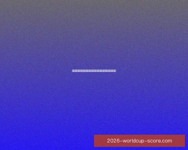 世界杯竞猜激情开启，赢大奖！快来预测比分，畅享无限精彩！